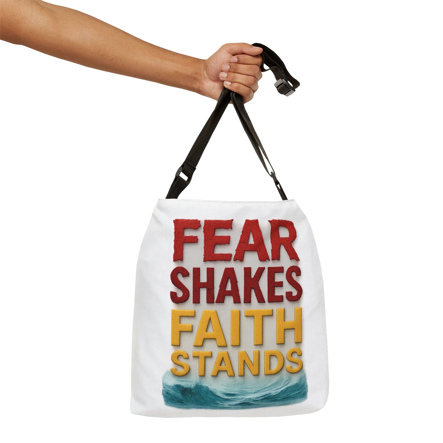 Fear Shakes Faith Stands Adjustable Tote Bag, Inspirational Bag, Motivational Tote, Everyday Carrier, Gift for Friends