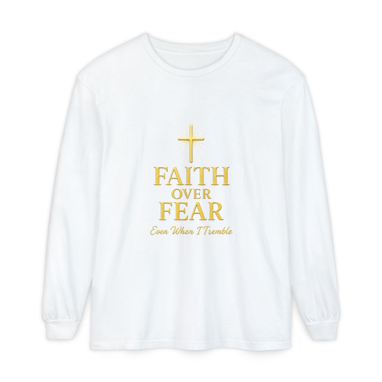 Faith Over Fear Long Sleeve T-Shirt, Inspirational Tee for Spiritual Growth, Unisex Fashion, Gift for Hope, Daily Motivation