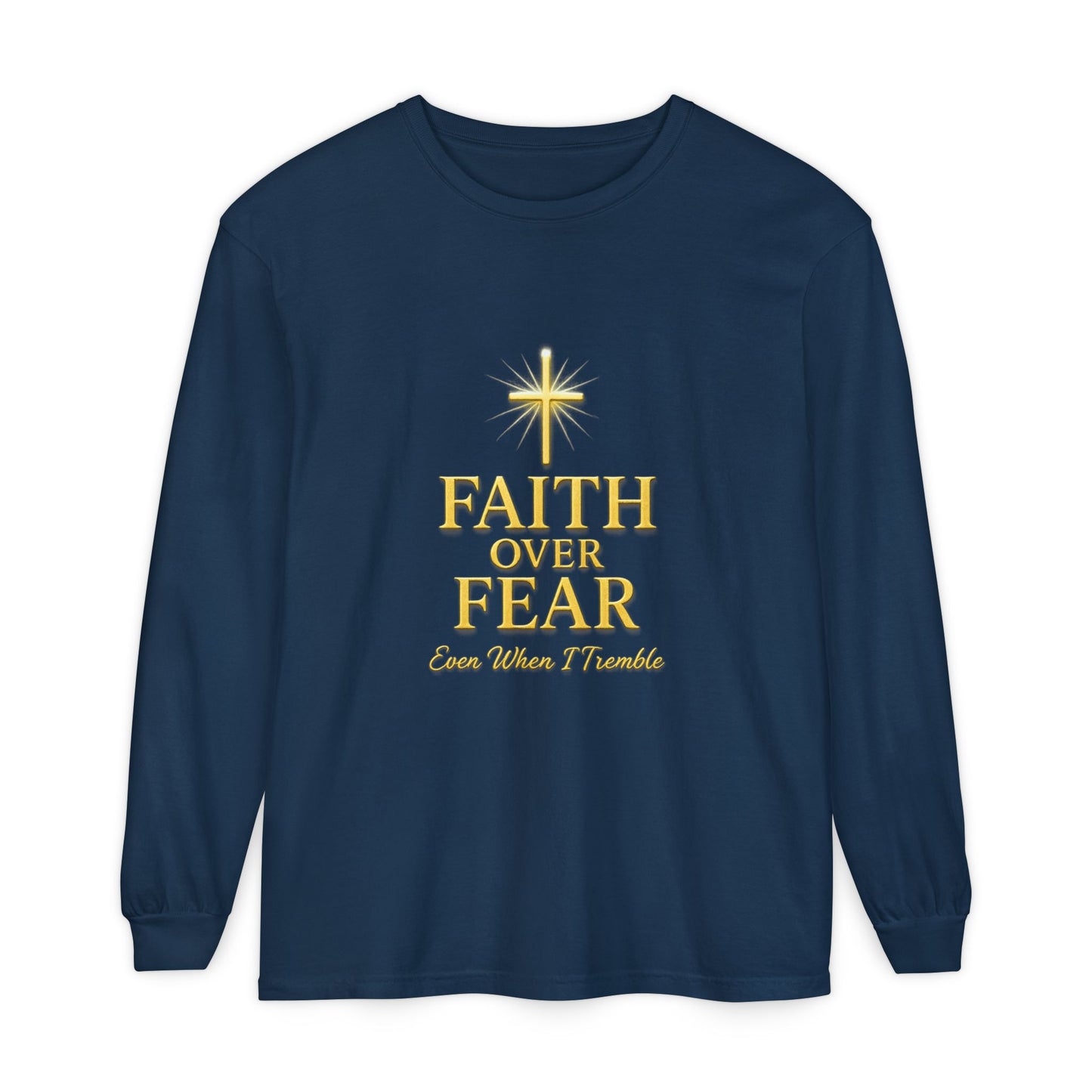 Faith Over Fear Long Sleeve T-Shirt, Inspirational Tee for Spiritual Growth, Unisex Fashion, Gift for Hope, Daily Motivation