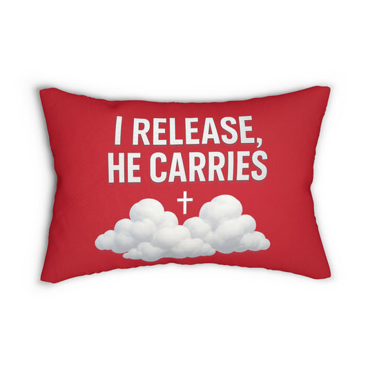 Faith-Inspired Lumbar Pillow - "I Release, He Carries" Cushion for Home Decor, Christian Gift, Comfort, Encouragement, Quotes