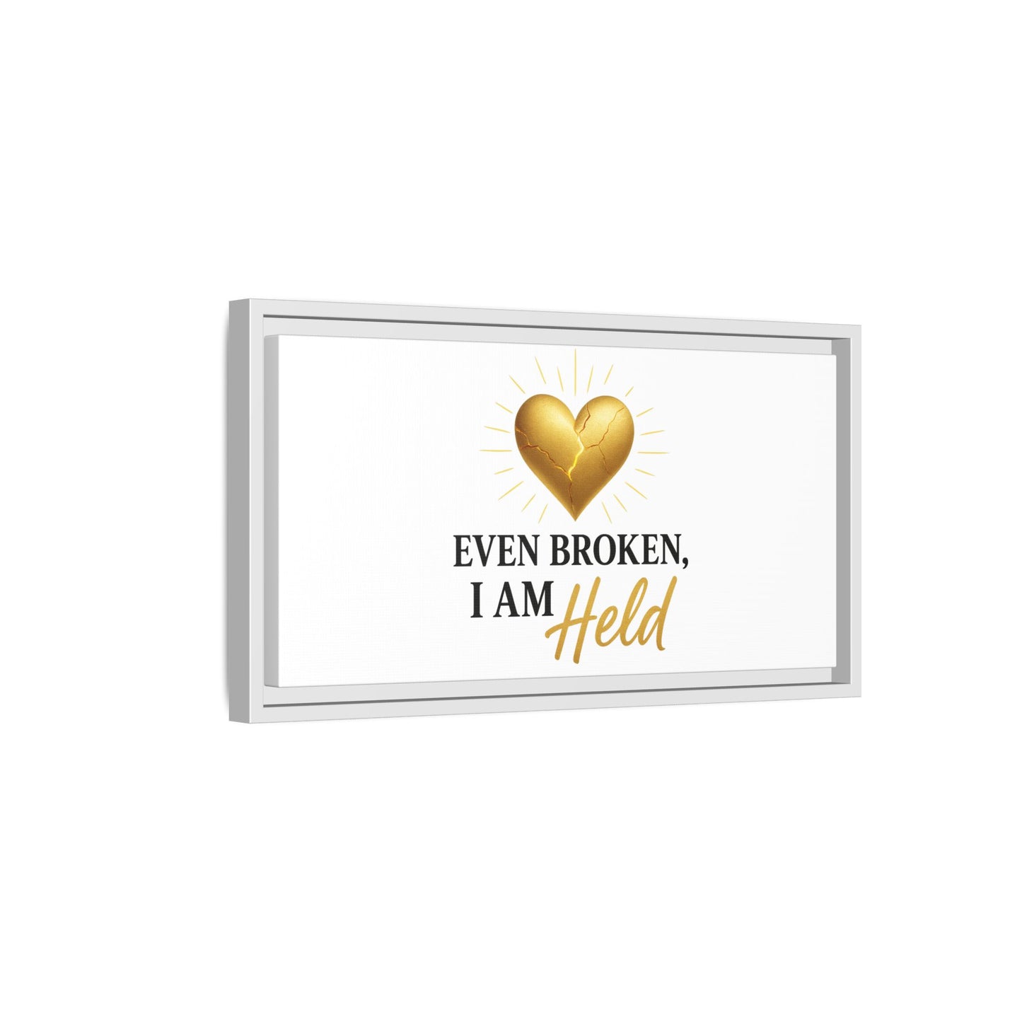 Heartfelt Framed Canvas Art - "Even Broken, I Am Held" - Inspirational Wall Decor, Home Gift, Motivational Art, Heartwarming Quote, [...]