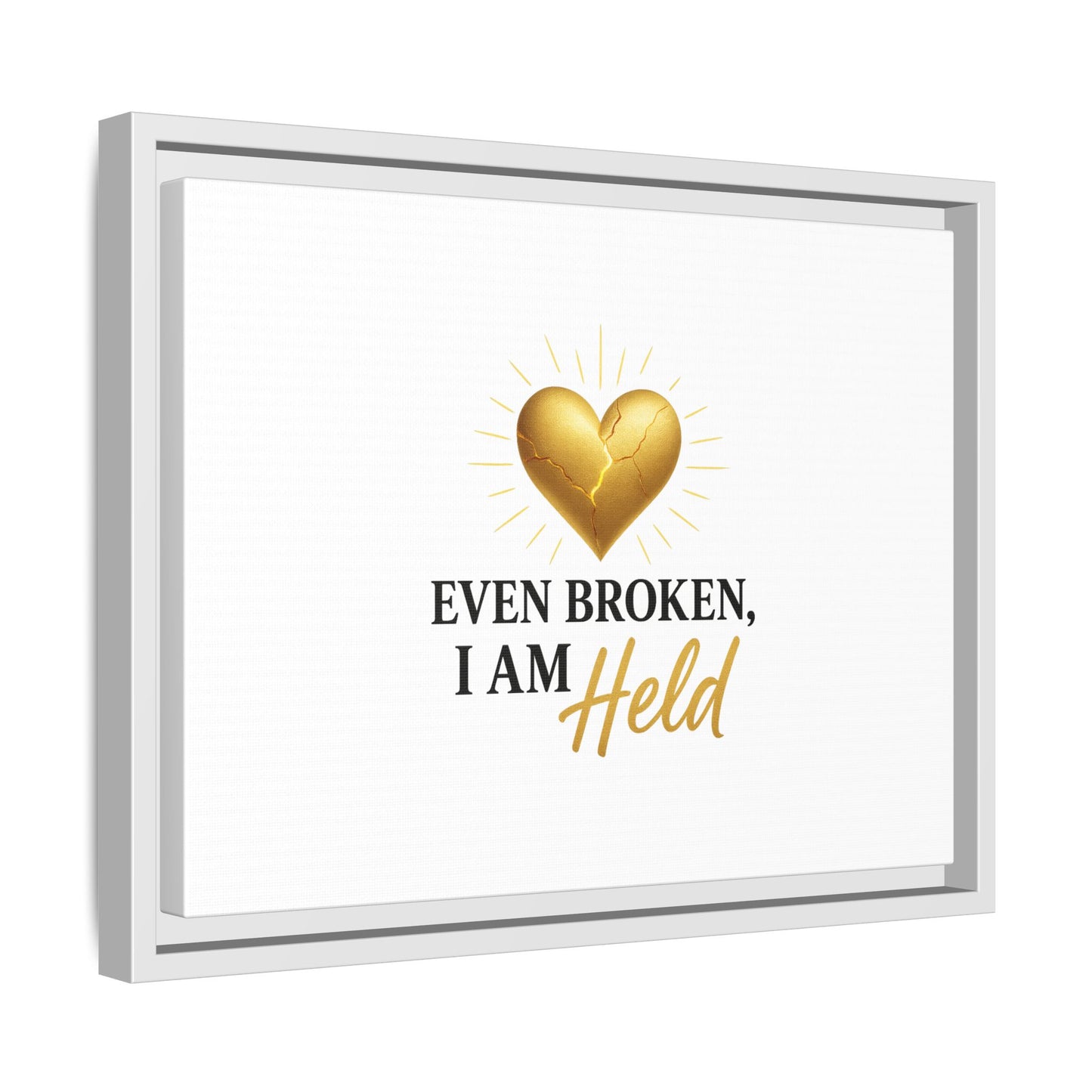 Heartfelt Framed Canvas Art - "Even Broken, I Am Held" - Inspirational Wall Decor, Home Gift, Motivational Art, Heartwarming Quote, [...]