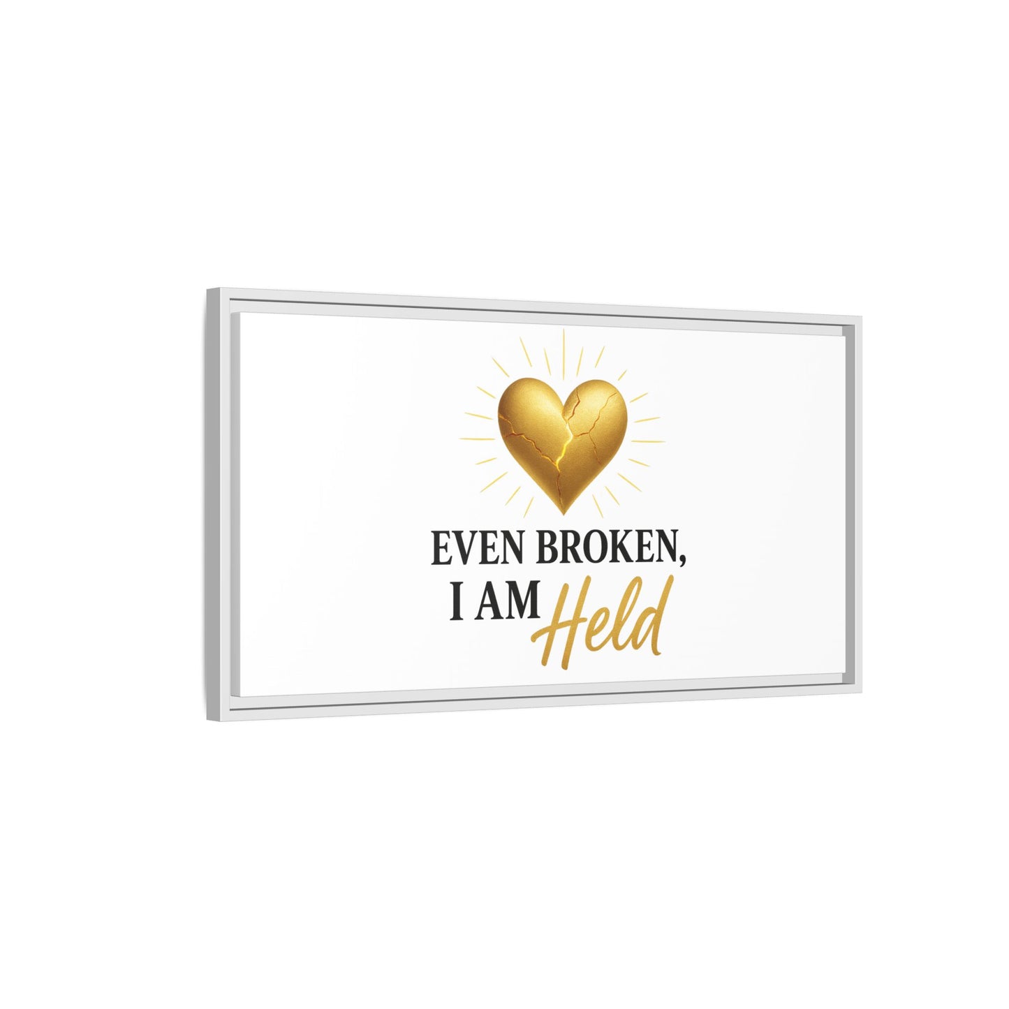 Heartfelt Framed Canvas Art - "Even Broken, I Am Held" - Inspirational Wall Decor, Home Gift, Motivational Art, Heartwarming Quote, [...]