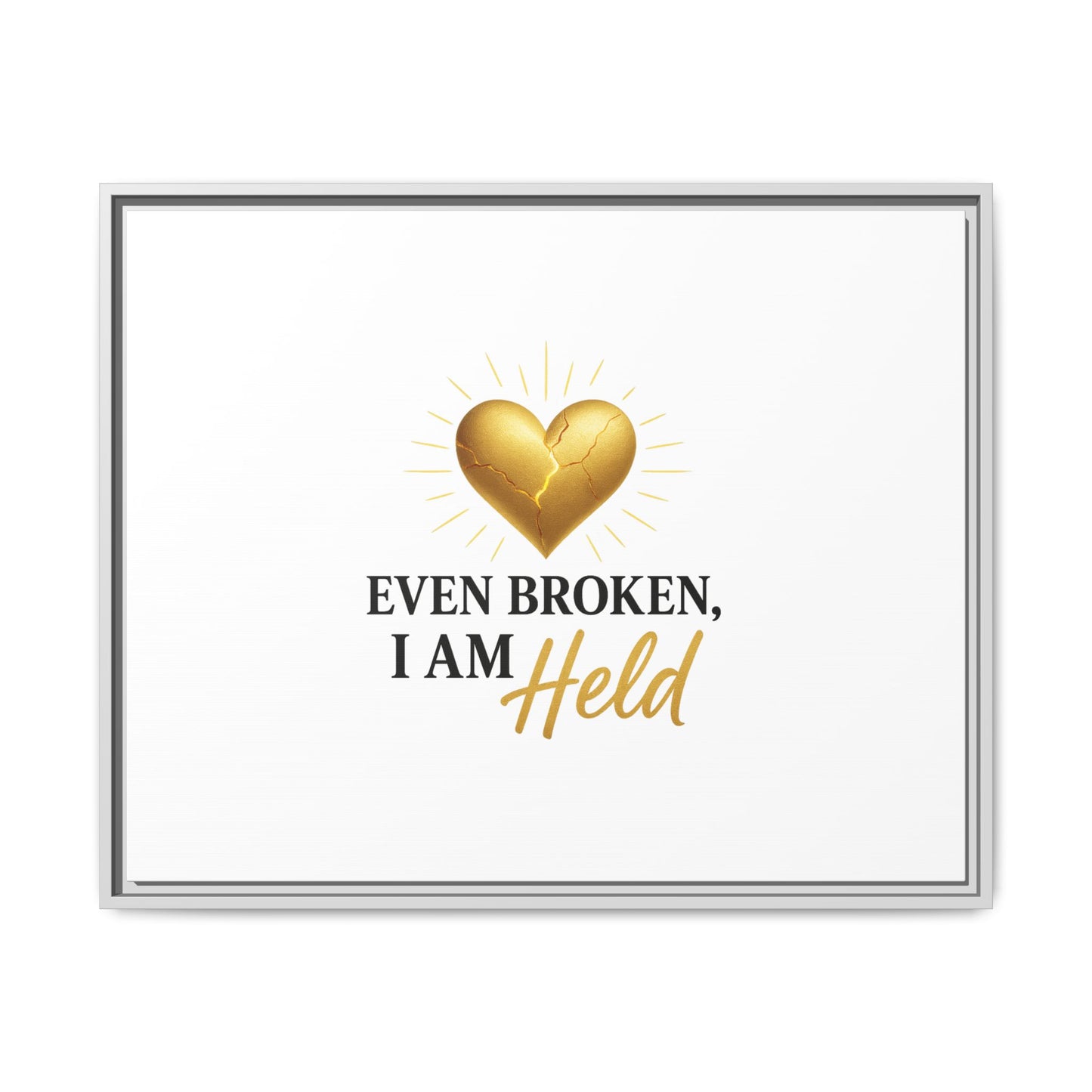 Heartfelt Framed Canvas Art - "Even Broken, I Am Held" - Inspirational Wall Decor, Home Gift, Motivational Art, Heartwarming Quote, [...]