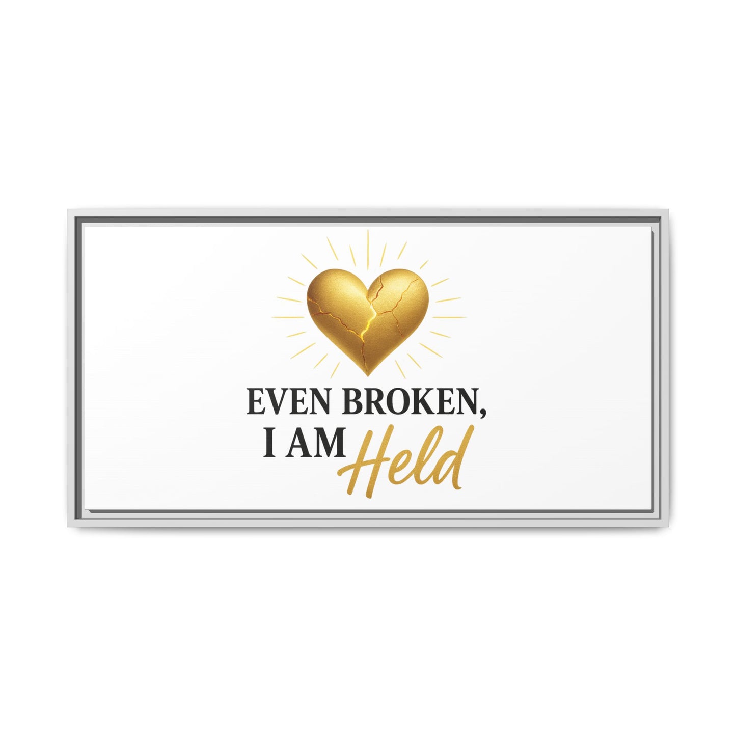 Heartfelt Framed Canvas Art - "Even Broken, I Am Held" - Inspirational Wall Decor, Home Gift, Motivational Art, Heartwarming Quote, [...]