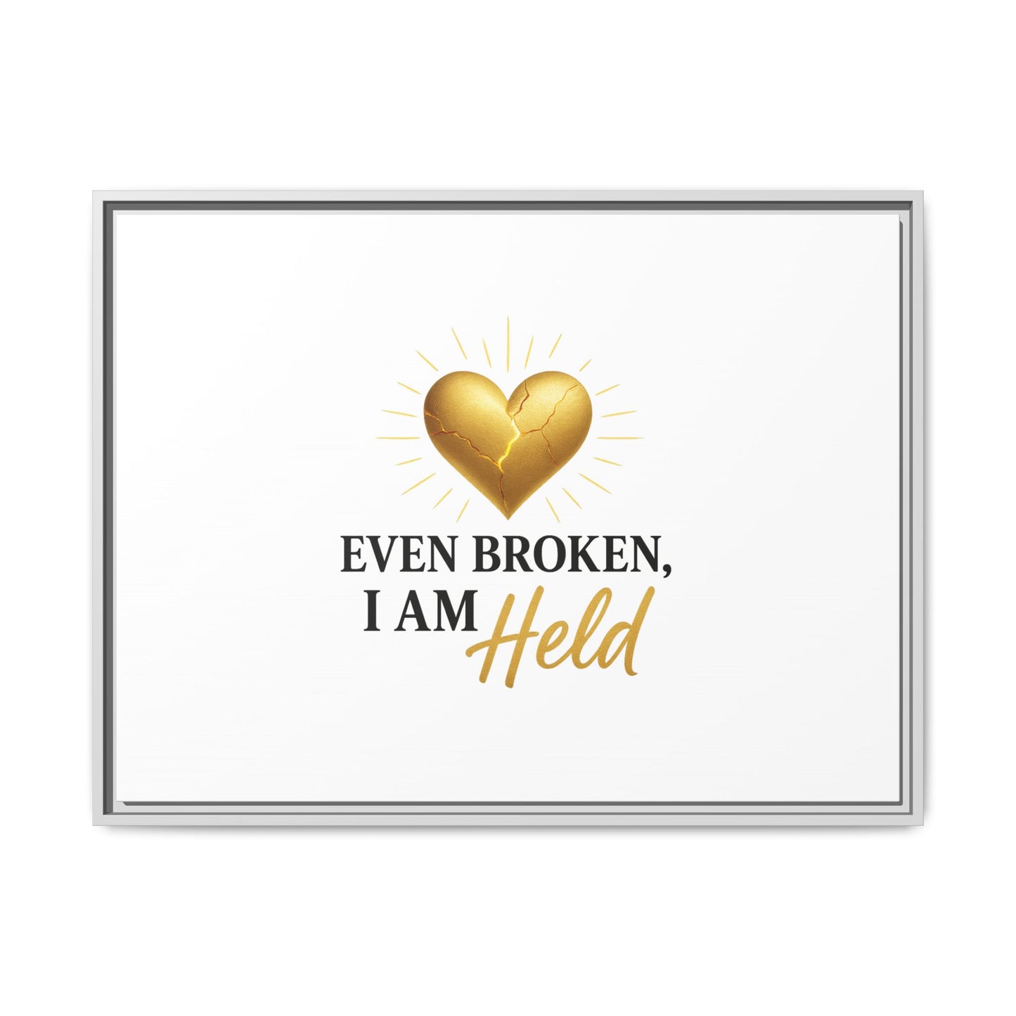 Heartfelt Framed Canvas Art - "Even Broken, I Am Held" - Inspirational Wall Decor, Home Gift, Motivational Art, Heartwarming Quote, [...]