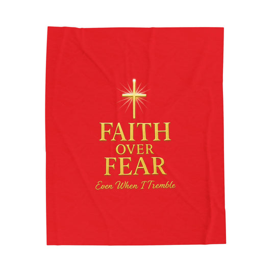 Faith Over Fear Velveteen Plush Blanket - Inspirational Throw for Comfort, Cozy Decor, Gift for Friends, Home & Family, Relaxation